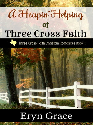 cover image of A Heapin' Helping of Three Cross Faith